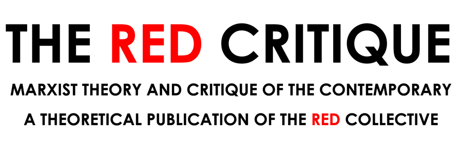 The Red Critique: A Theoretical Publication of The Red Collective